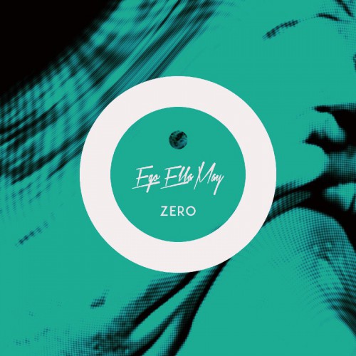 Ego Ella May - Zero EP