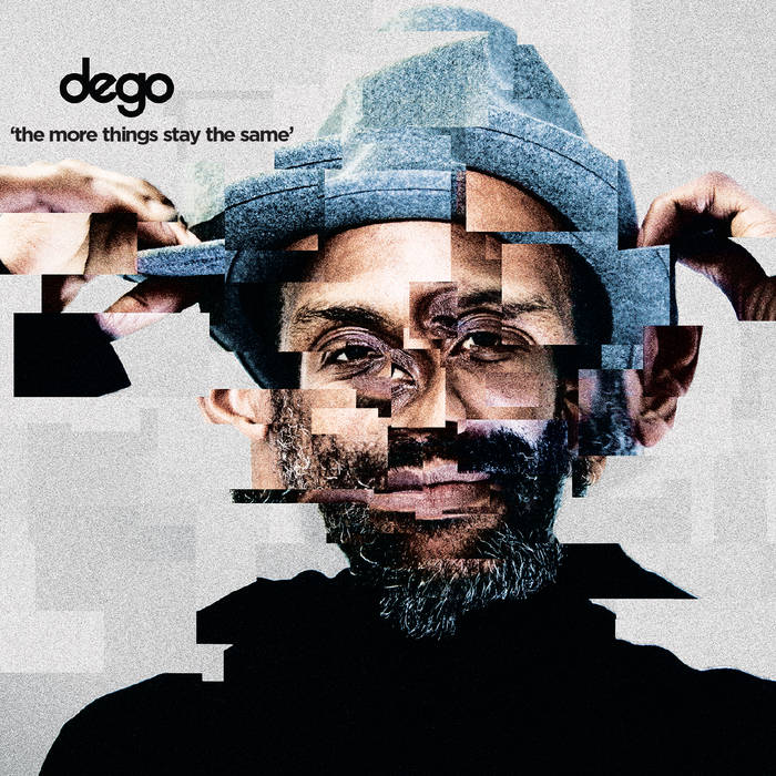 Dego - The More Things Stay The Same