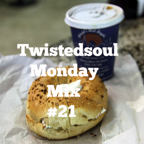 Twistedsoul Monday Mix #21