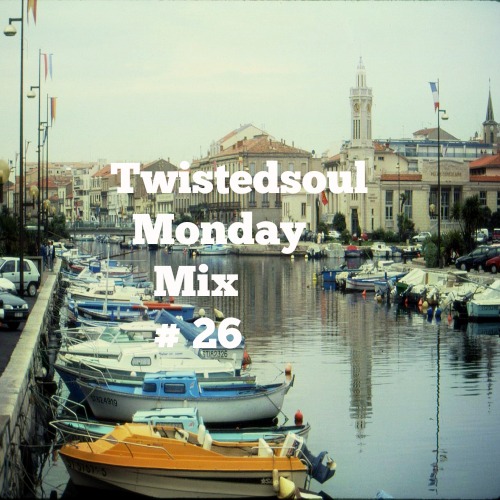Twistedsoul Monday Mix # 26