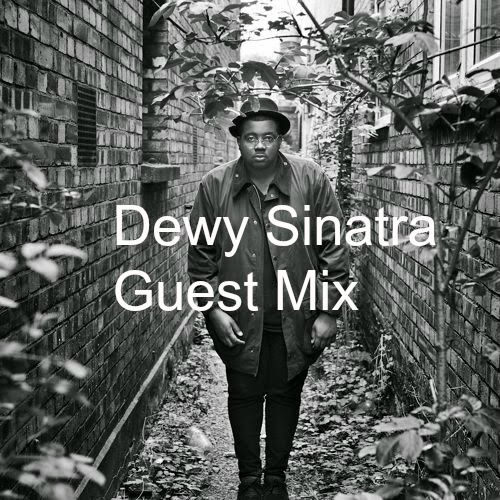Dewy Sinatra Guest Mix