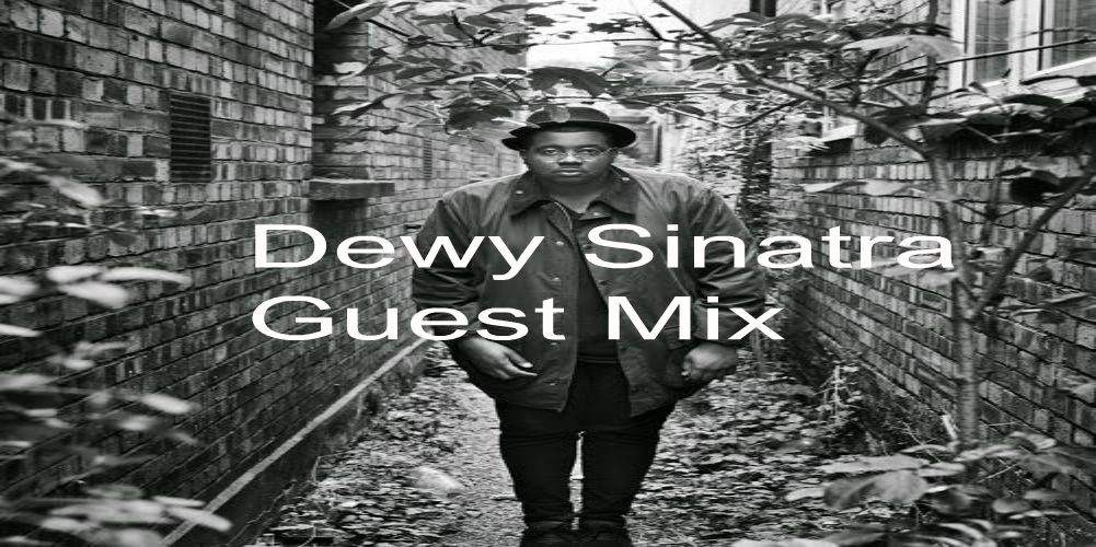 Dewy Sinatra Guest Mix