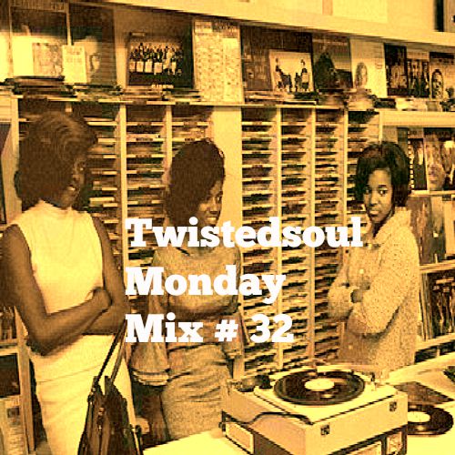 Twistedsoul Monday Mix # 32