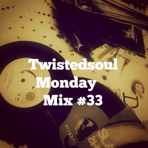 Twistedsoul Monday Mix #33