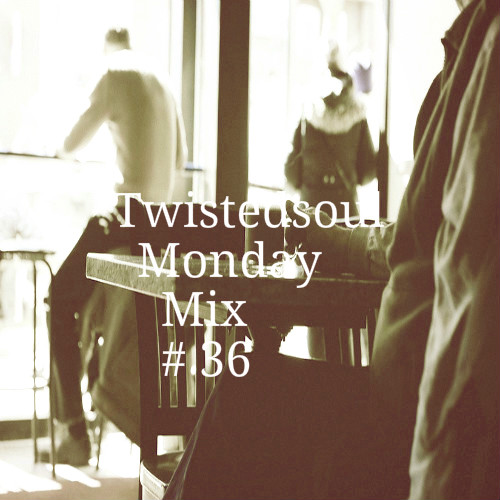 Twistedsoul Monday Mix #36