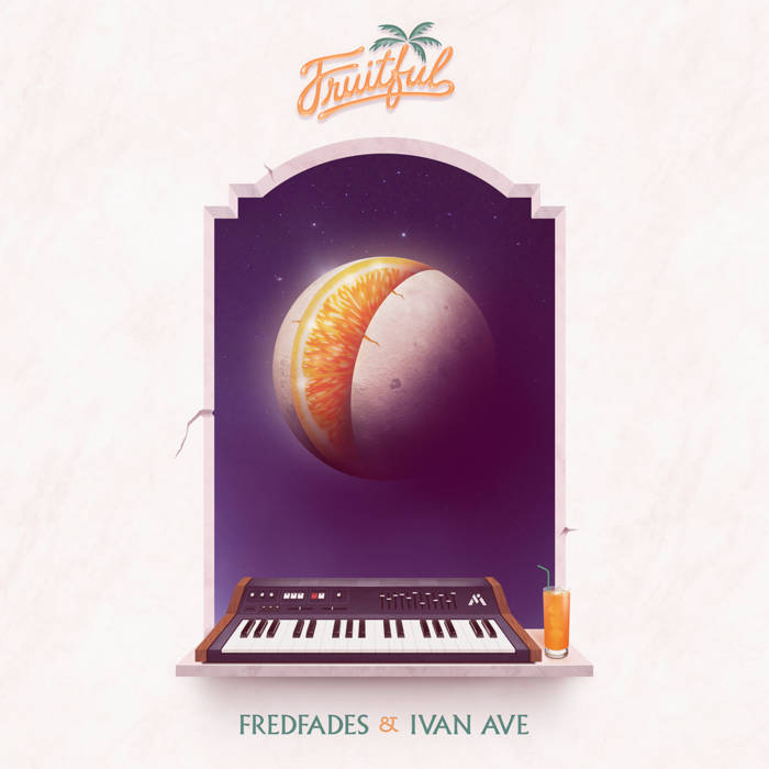 Fredfades & Ivan Ave - Fruitful