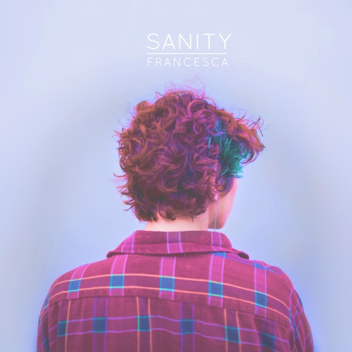 Francesca - Sanity