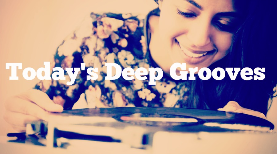 Today's Deep Grooves