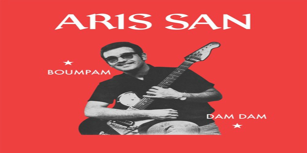 Aris San - Boumpam /Dam Dam