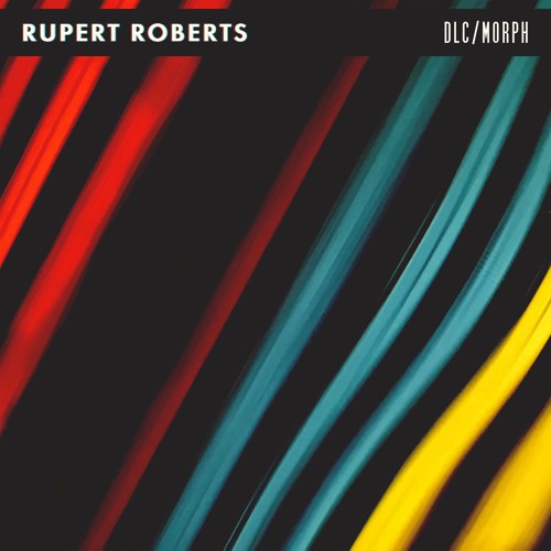 Ruperts Roberts - DLC/MORPH