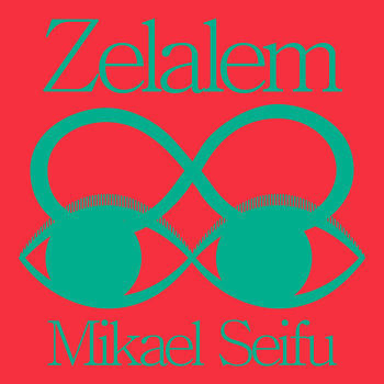 Mikael Seifu - Zelalem Mixtape