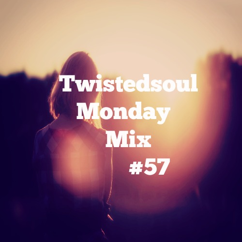 Twistedsoul Monday Mix #57
