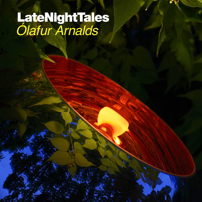 Late Night Tales: Ólafur Arnalds by Ólafur Arnalds