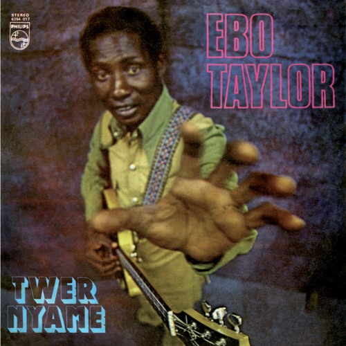 Mr Bongo reissue Ebo Taylor's Twer Nyame