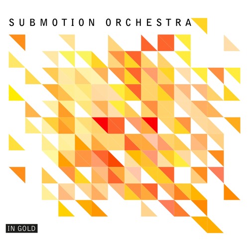 Submotion Orchestra - In Gold (Bastien Keb Remix)
