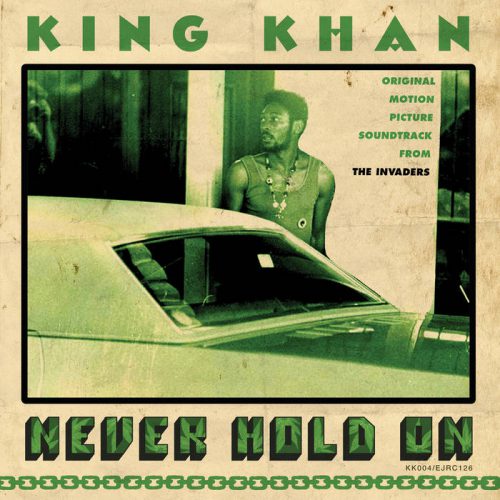 King Khan · Never Hold On