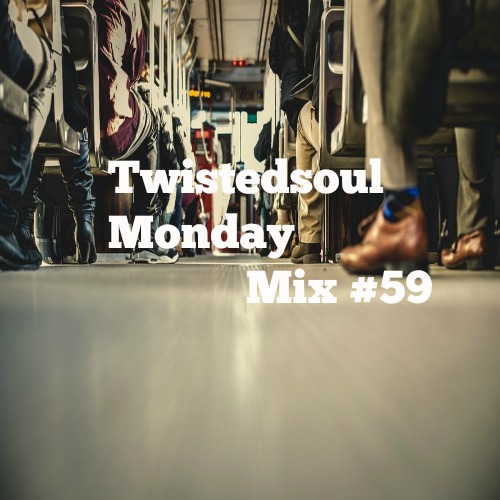 Twistedsoul Monday Mix #59