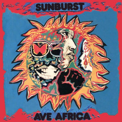 Ave Africa: The Complete Recordings 1973-1976 by Sunburst