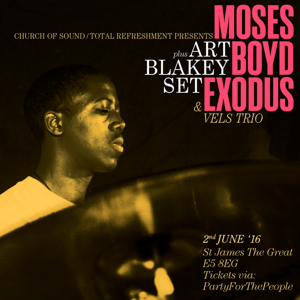 Church of Sound presents: Moses Boyd Exodus