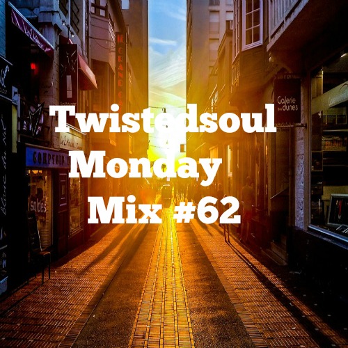 Twistedsoul Monday Mix #62