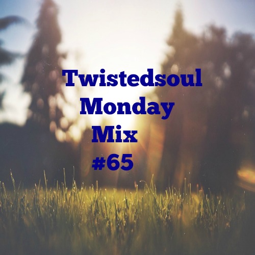 Twistedsoul Monday Mix #65