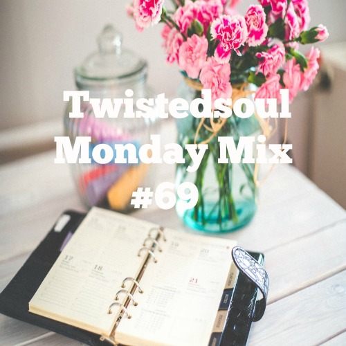 Twistedsoul Monday Mix #69