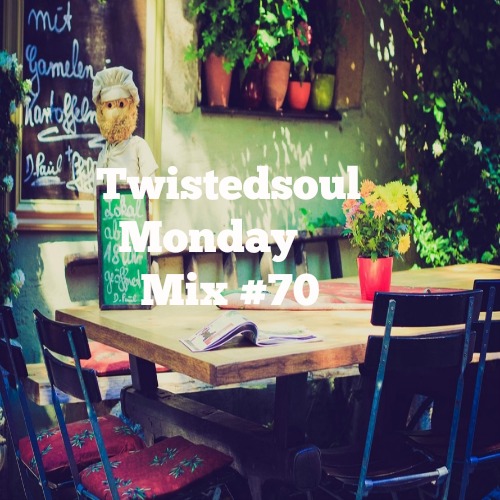 Twistedsoul Monday Mix #70