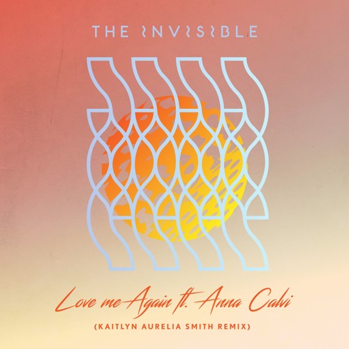 The Invisible – Love Me Again feat. Anna Calvi (Kaitlyn Aurelia Smith Remix)