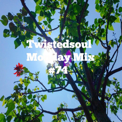 Twistedsoul Monday Mix #74
