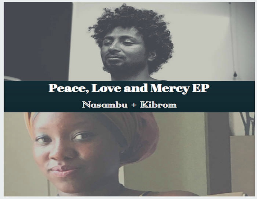 Nasambu + Kibrom -  Peace, Love and Mercy,