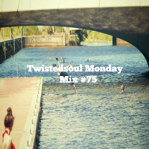 Twistedsoul Monday Mix #75