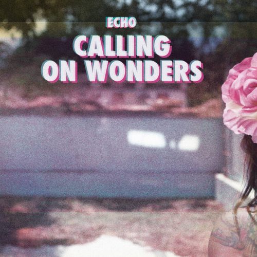 Echo - Calling On Wonders