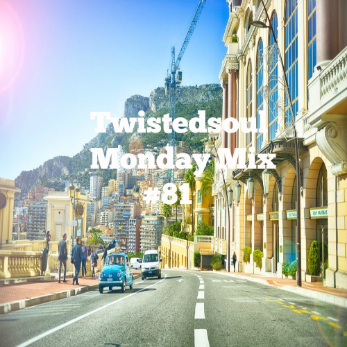 Twistedsoul Monday Mix #81
