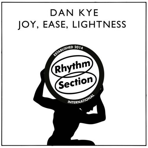 Dan Kye - Joy,Ease, Lightness