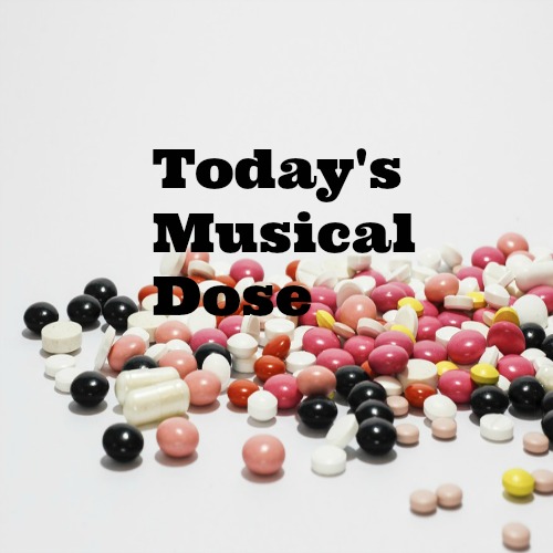 Today's Musical Dose