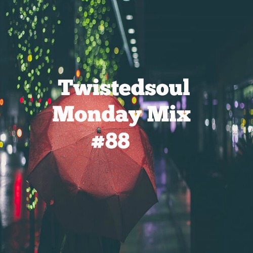 Twistedsoul Monday Mix #88