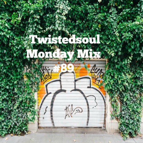 Twistedsoul Monday Mix #89