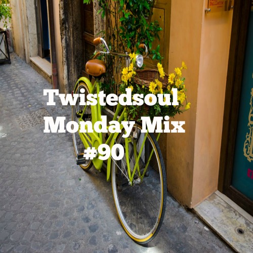Twistedsoul Monday Mix #90