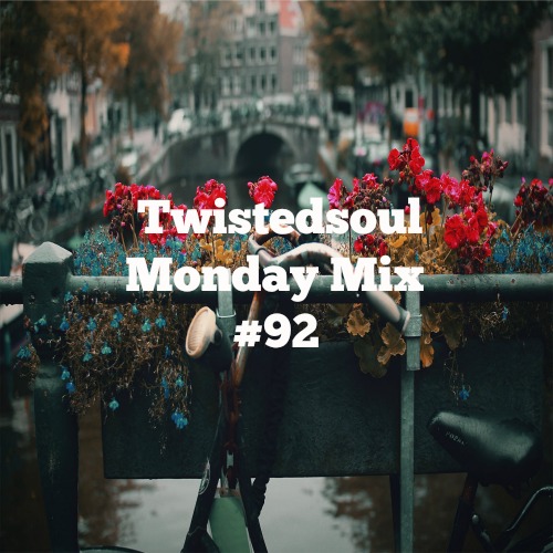 Twistedsoul Monday Mix #92