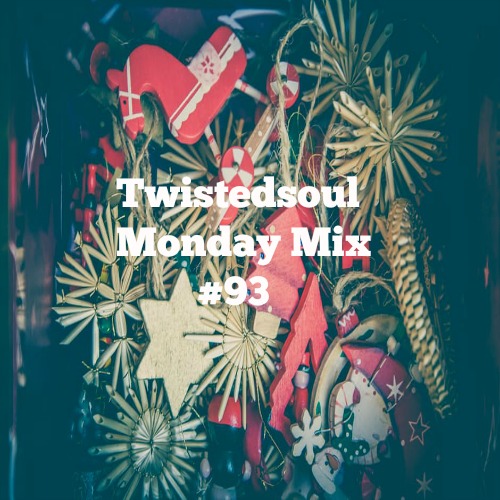 Twistedsoul Monday Mix #93