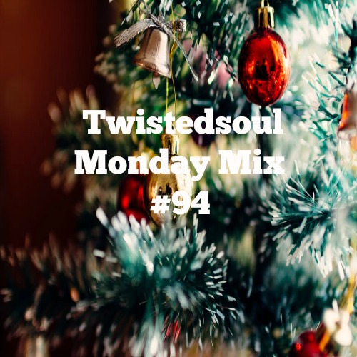 Twistedsoul Monday Mix #94