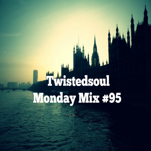 Twistedsoul Monday Mix #95