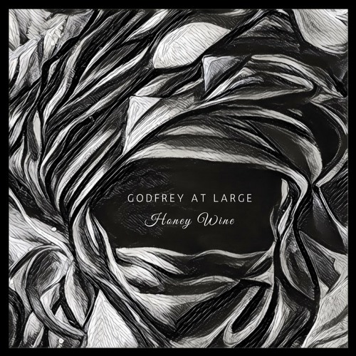 Godfrey At Large - Honey Wine