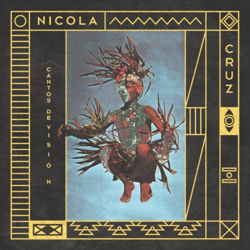nicola cruz - cantos de vision