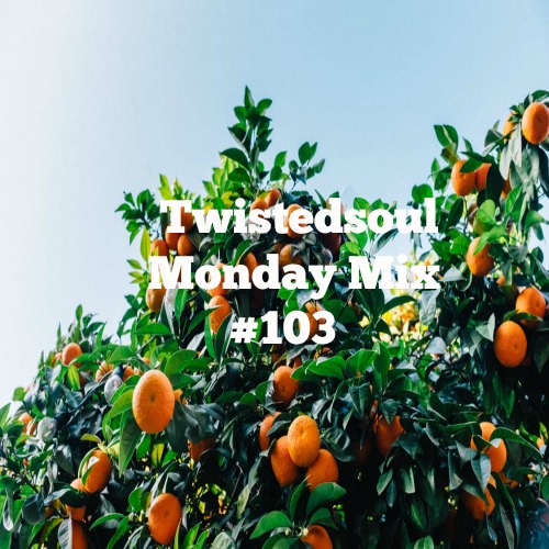 Twistedsoul Monday Mix #103