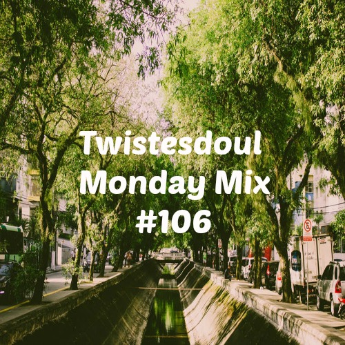 Twistedsoul Monday Mix #106