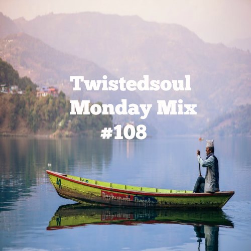 Twistedsoul Monday Mix #108
