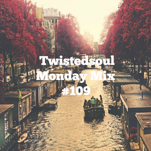 Twistedsoul Monday Mix #109