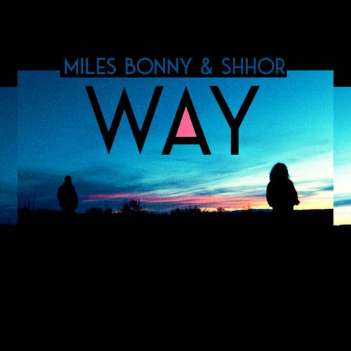 Miles Bonny & Shhor - Way EP