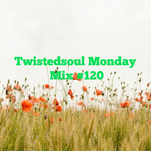 Twistedsoul Monday Mix #120